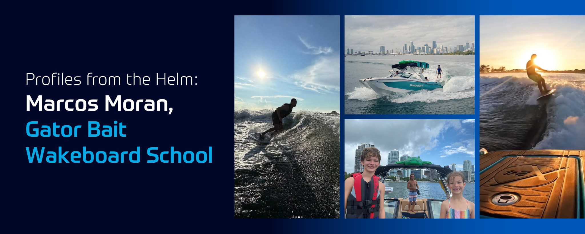 Profiles from the Helm: Marcos Moran, Gator Bait Wakeboard School